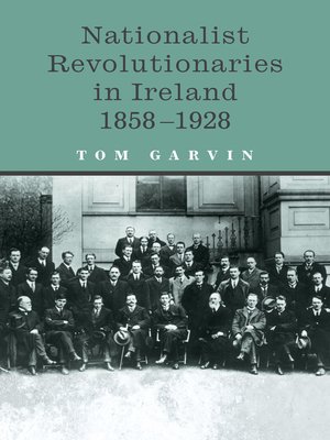 cover image of Nationalist Revolutionaries in Ireland 1858-1928